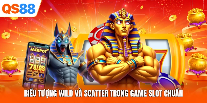 Biểu tượng Wild và Scatter trong game slot chuẩn