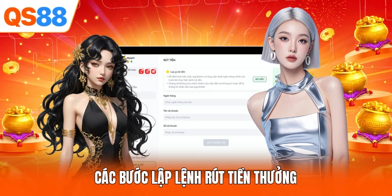 Các bước lập lệnh rút tiền thưởng