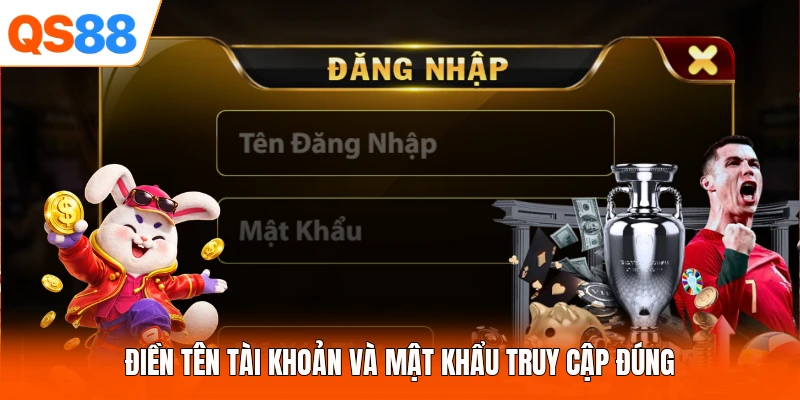 Điền tên tài khoản và mật khẩu truy cập đúng