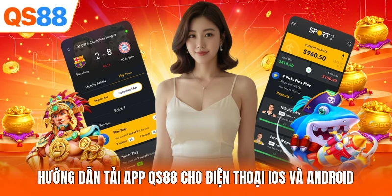 Hướng Dẫn Tải App QS88 Cho Điện Thoại IOS Và Android