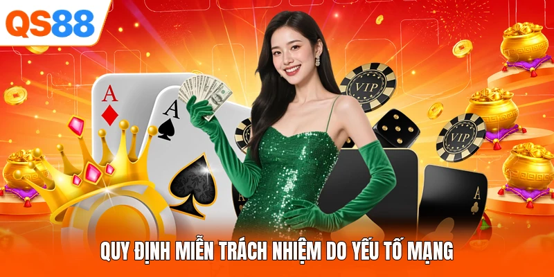 Quy định miễn trách nhiệm do yếu tố mạng