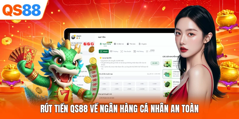 Rút tiền QS88 về ngân hàng cá nhân an toàn