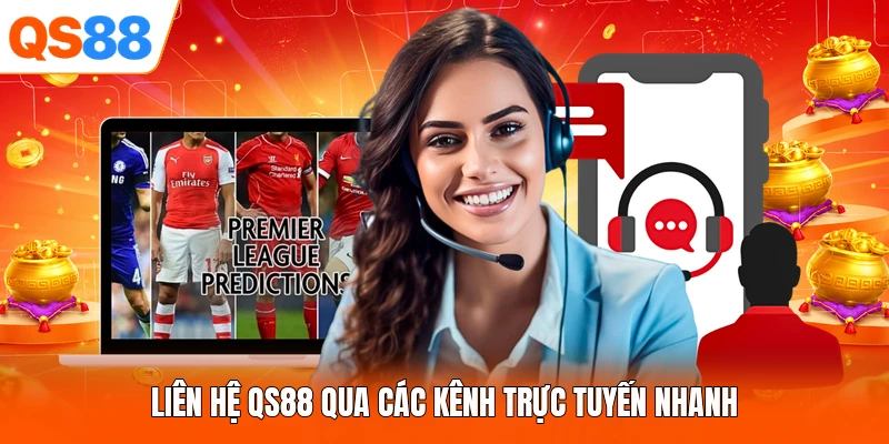 Liên hệ QS88 qua các kênh trực tuyến nhanh