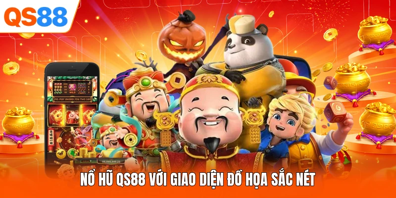 Nổ hũ QS88 với giao diện đồ họa sắc nét